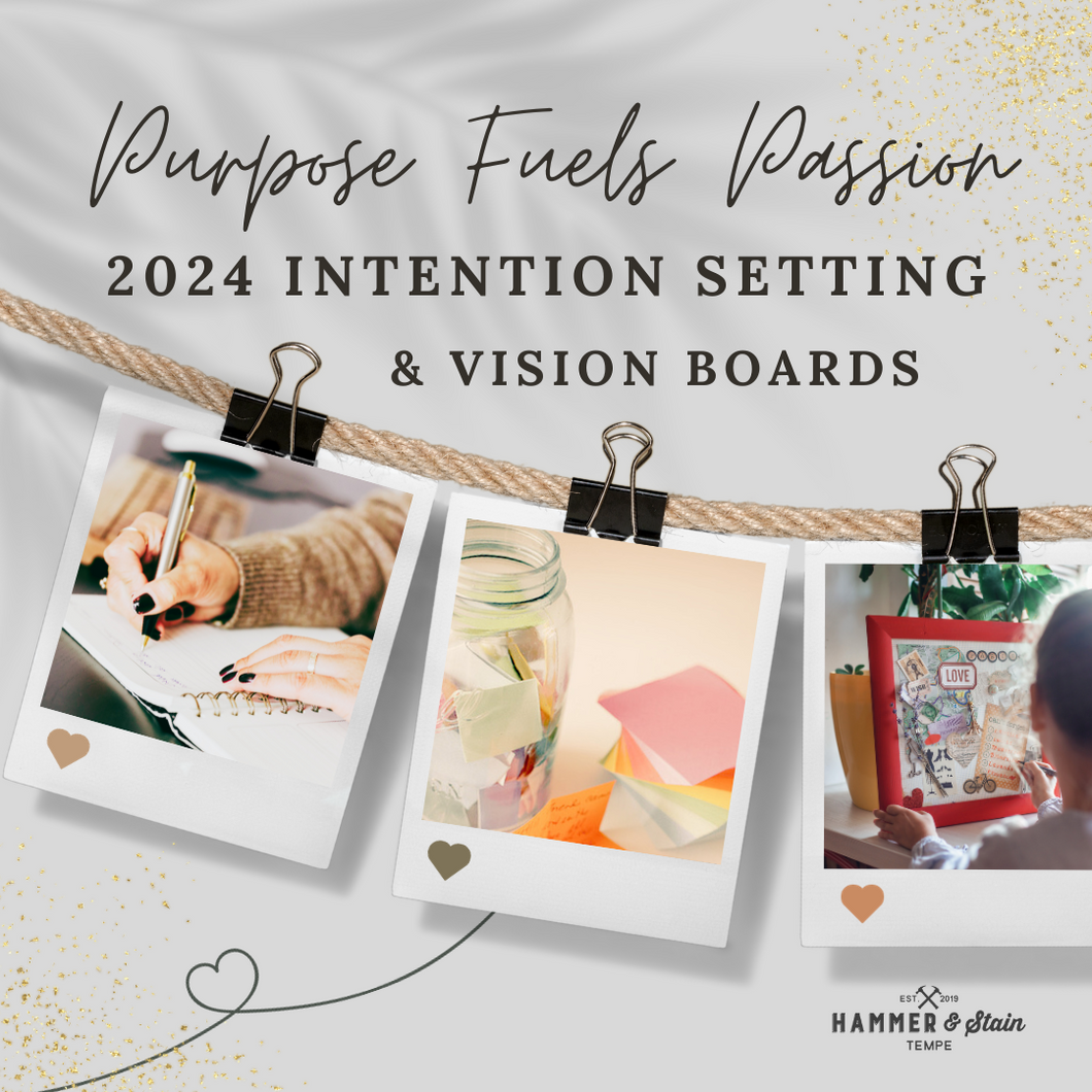 Purpose fuels Passion: 2025 Intention Setting & Vision Boards (Friday, January 3rd @ 6pm)