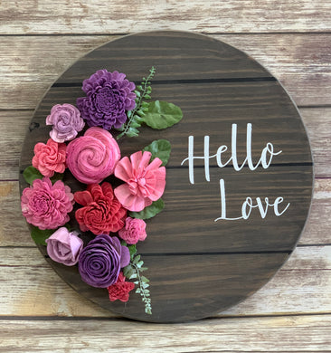 Hello Love with Wood Flowers
